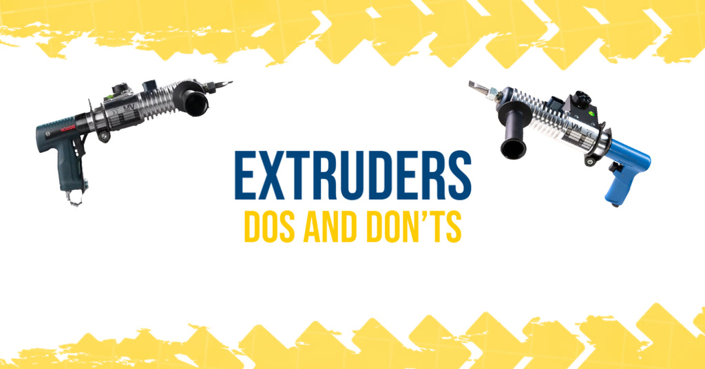 Extruders - dos and don'ts