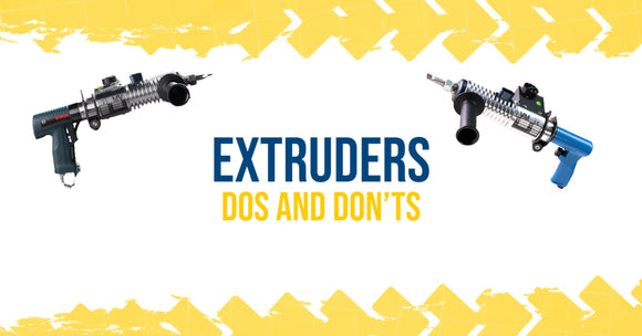 Extruders - dos and don'ts